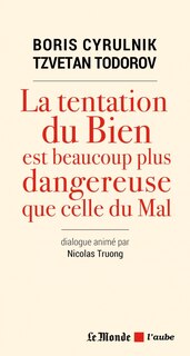 Front cover_La tentation du bien est beaucoup plus dangereuse que celle du mal