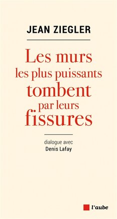 Les murs les plus puissants tombent par leurs fissures: dialogue avec Denis Lafay