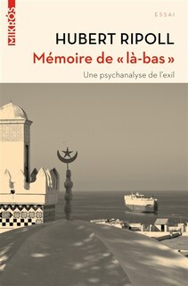 Front cover_Mémoire de là-bas : une psychanalyse de l'exil