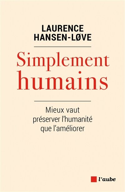 Couverture_Simplement humains : mieux vaut préserver l'humanité que l'améliorer