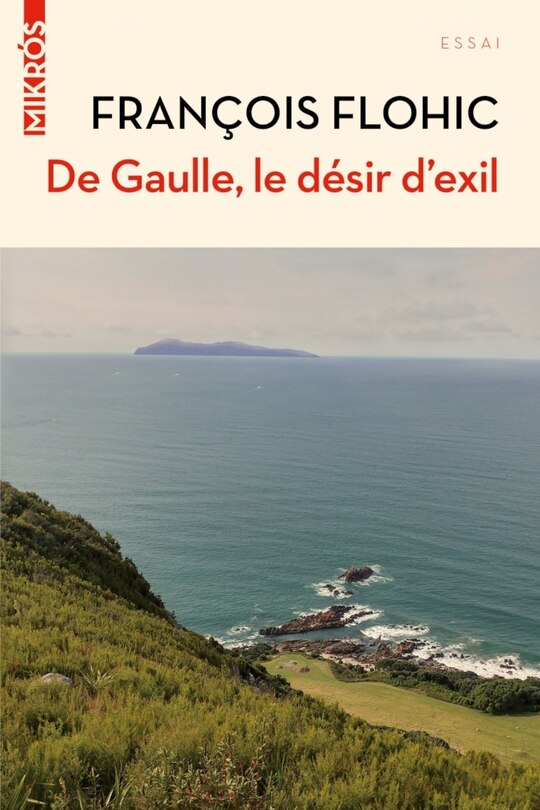 Front cover_De Gaulle, le d&eacute;sir d'exil