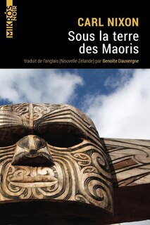 Front cover_Sous la terre des Maoris