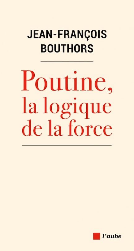Front cover_Poutine, la logique de la force