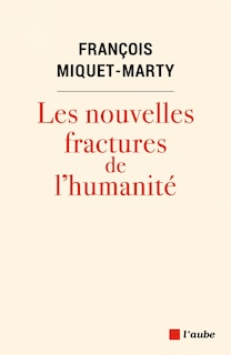 Couverture_Les nouvelles fractures de l'humanit&eacute;