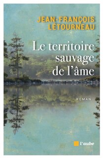Front cover_Le territoire sauvage de l'âme