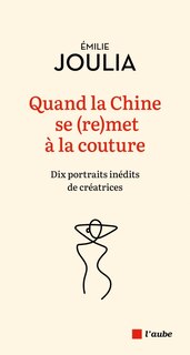Front cover_Quand la Chine se (re)met à la couture