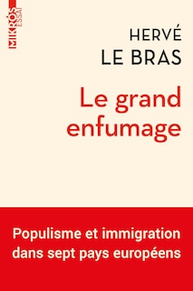 Couverture_Le grand enfumage : populisme et immigration dans sept pays européens