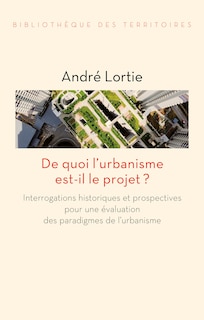Couverture_De quoi l'urbanisme est-il le projet ?