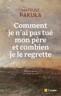 Front cover_Comment je n'ai pas tu&eacute; mon p&egrave;re et combien je le regrette