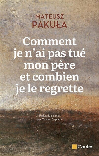 Front cover_Comment je n'ai pas tu&eacute; mon p&egrave;re et combien je le regrette