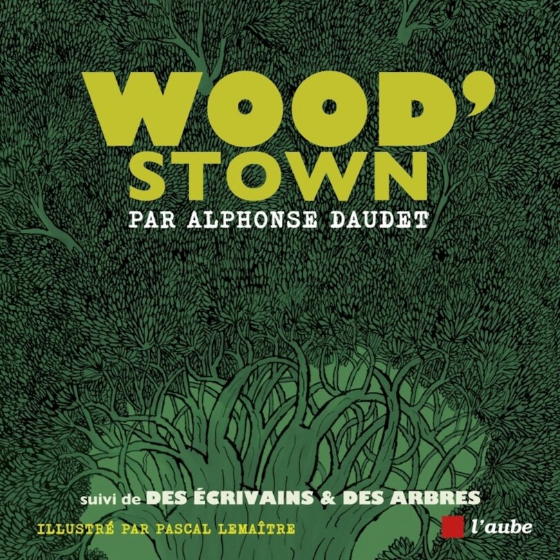 Front cover_Wood'stown ; Des écrivains & des arbres