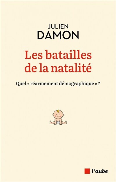 Couverture_Les batailles de la natalité : quel réarmement démographique ?