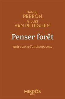 Front cover_Penser forêt : agir contre l'anthropocène