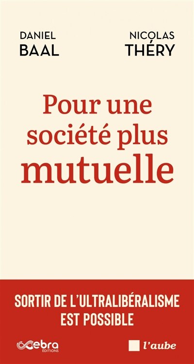 Front cover_Pour une société plus mutuelle : sortir de l'ultralibéralisme est possible