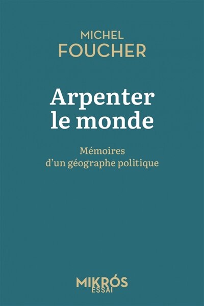 Front cover_Arpenter le monde : mémoires d'un géographe politique