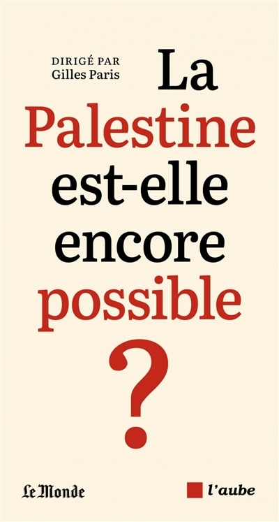 Couverture_La Palestine est-elle encore possible ?