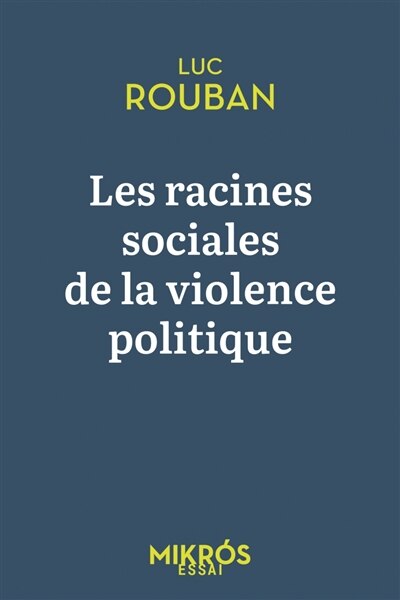 Couverture_Les racines sociales de la violence politique