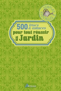 Front cover_500 trucs & astuces pour tout réussir au jardin