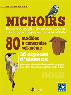 Front cover_Nichoirs : 80 modèles à construire soi-même : 36 espèces d'oiseaux