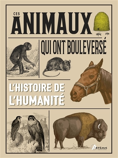 Front cover_Ces animaux qui ont bouleversé l'histoire de l'humanité