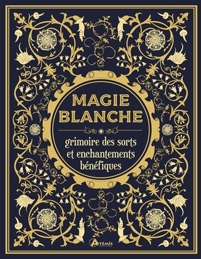 Front cover_Magie blanche : grimoire des sorts et enchantements bénéfiques