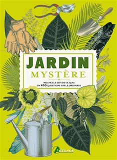 Jardin mystère: relevez le défi de ce quiz en 400 questions sur le jardinage