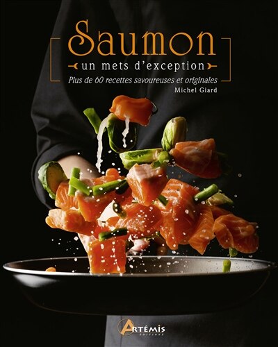 Front cover_Saumon : un mets d'exception : plus de 60 recettes savoureuses et originales