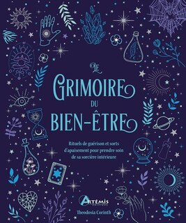 Couverture_Le grimoire du bien-être : rituels de guérison et sorts d'apaisement pour prendre soin de sa sorcière intérieure