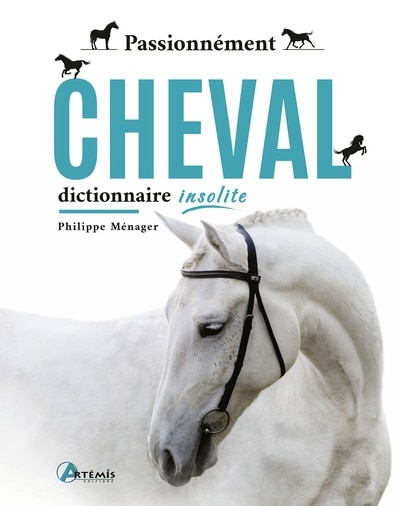 Front cover_Passionnément cheval : dictionnaire insolite