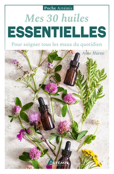 Couverture_Mes 30 huiles essentielles : pour soigner tous les maux du quotidien