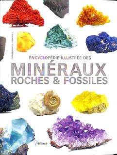 Couverture_Encyclopédie illustrée des minéraux, roches & fossiles