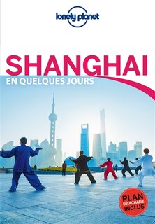 Front cover_Shanghai en quelques jours  3e ed Lonely Planet