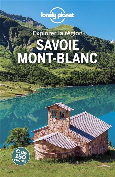 EXPLOREZ LA SAVOIE ET MONT BLANC 3ÈME ÉDITION