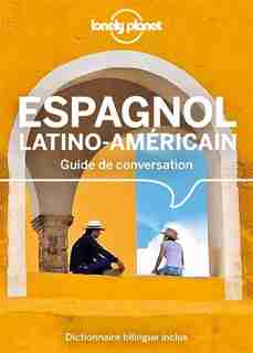 Guide de conversation: Espagnol latino-américain de Anonyme
