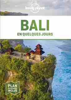 Bali en quelques jours de Lonely Planet