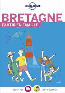 Bretagne - Partir En Famille de Lonely Planet