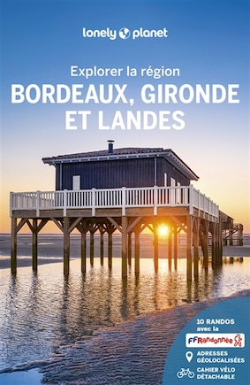 Bordeaux, Gironde et Landes: explorer la région