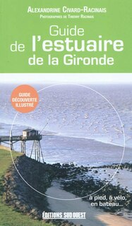 Front cover_Guide de l'estuaire de la Gironde : à pied, à vélo, en bateau...