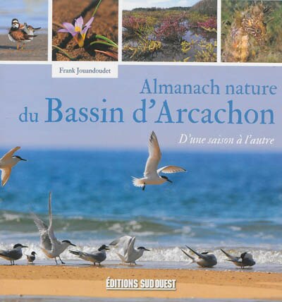 Front cover_Almanach nature du bassin d'Arcachon : d'une saison à l'autre