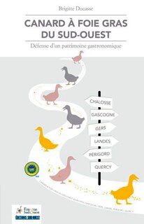 Couverture_Canard à foie gras du Sud-Ouest : défense d'un patrimoine gastronomique