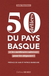 Front cover_50 délices du Pays basque et les meilleures adresses pour les déguster !