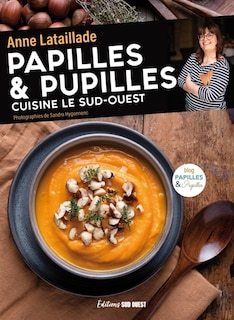 Couverture_Papilles & pupilles cuisine le Sud-Ouest