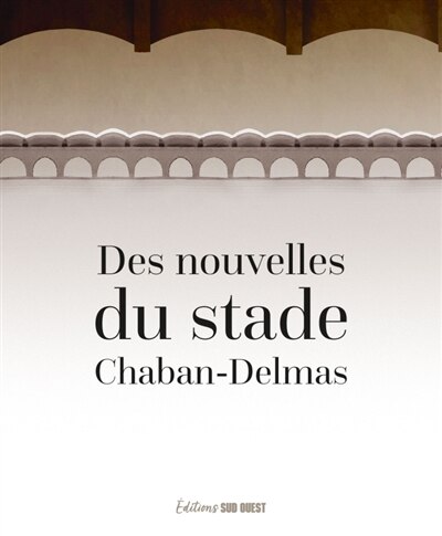 Couverture_Des nouvelles du stade Chaban-Delmas