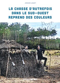Front cover_La chasse d'autrefois dans le Sud-Ouest reprend des couleurs