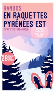 Front cover_Randonnées en raquettes Est de la chaîne des Pyrénées