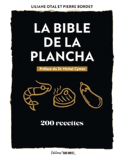 Couverture_La bible de la plancha : 200 recettes