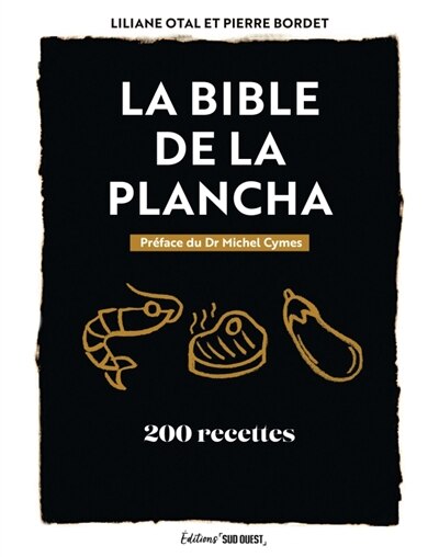 Couverture_La bible de la plancha : 200 recettes