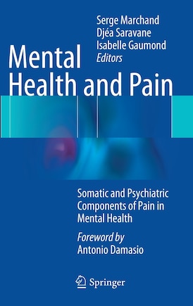 Mental Health And Pain: Somatic and Psychiatric Components of Pain in Mental Health