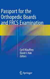Passport for the Orthopedic Boards and FRCS Examination de Cyril Mauffrey