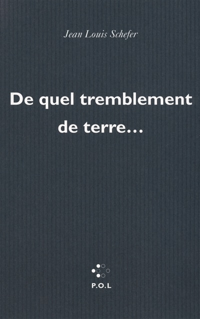 De quel tremblement de terre...